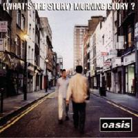 (What s the Story) Morning Glory