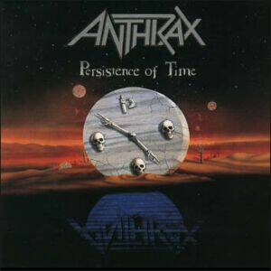 Anthrax - Persistence Of Time
