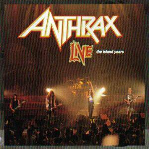 Anthrax - Live The Island Years