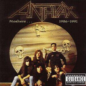 Anthrax - Moshers 1986-1991