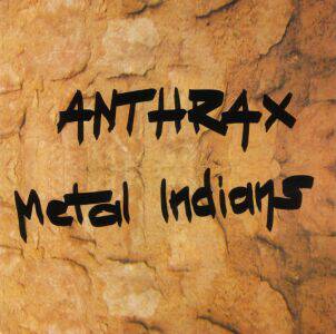 Anthrax - Metal Indians